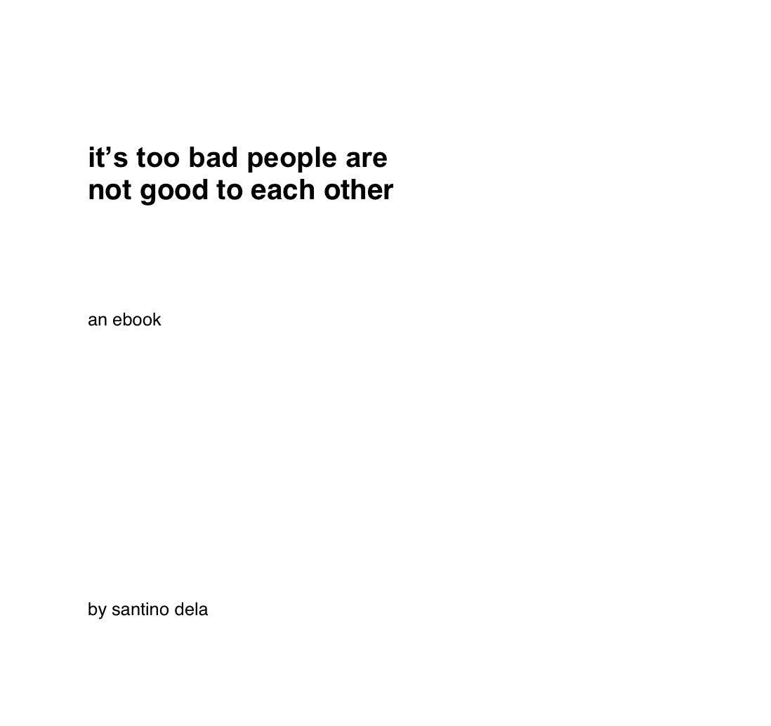 it's too bad people are not good to each other (2020) — ebook