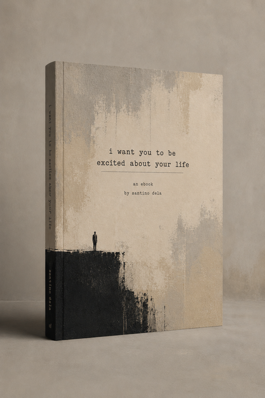 i want you to be excited about your life (2012)
